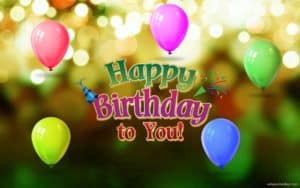 Happy Birthday to you